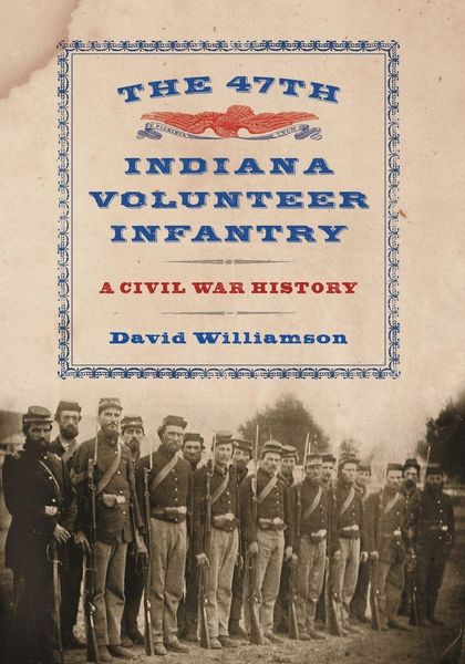 Produktbild: The 47th Indiana Volunteer Infantry