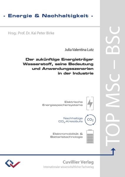 Produktbild: Der zuk&uuml;nftige Energietr&auml;ger Wasserstoff, seine Bedeutung und Anwendungsszenarien in der Industrie