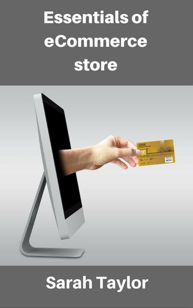 Produktbild: Essentials of eCommerce Store: Best Guide to Run Your Online eCommerce Store
