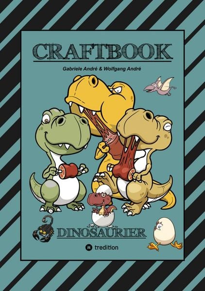 Produktbild: Craftbook - 100 Super Ausmalvorlagen - Dinosaurier - Steinzeit - R&auml;tsel - Aufgaben - Dinospiel Basteln - Urzeit