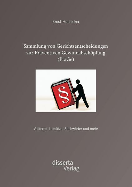 Sammlung von Gerichtsentscheidungen zur Präventiven Gewinnabschöpfung (PräGe): Volltexte, Leitsätze, Stichwörter und mehr, Taschenbuch von Ernst