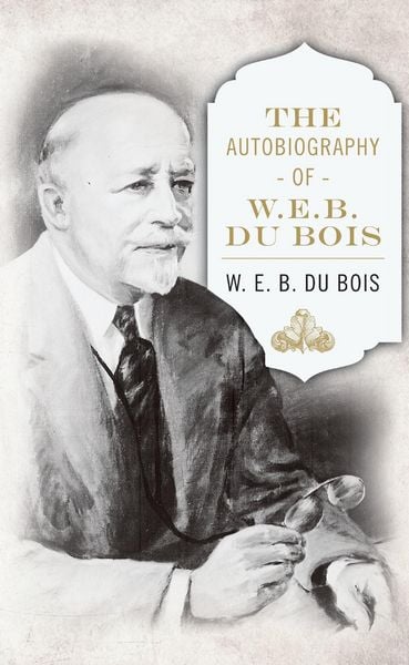 Produktbild: The Autobiography of W. E. B. DuBois