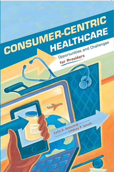 Produktbild: Consumer-Centric Healthcare: Opportunities and Challenges for Providers