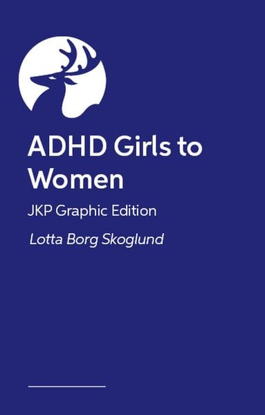 Produktbild: ADHD Girls to Women - JKP Graphic Guide
