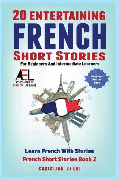 Produktbild: 20 Entertaining French Short Stories for Beginners and Intermediate Learners Learn French With Stories