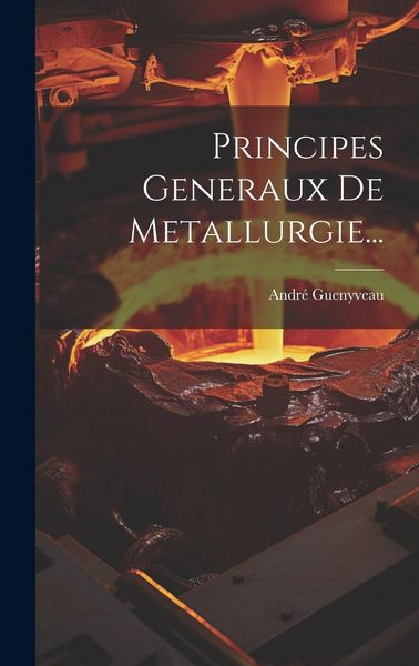 Produktbild: Principes Generaux De Metallurgie...