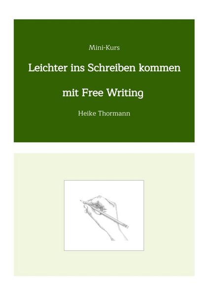 Produktbild: Mini-Kurs: Leichter ins Schreiben kommen mit Free Writing