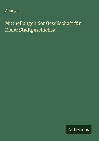 Produktbild: Mittheilungen der Gesellschaft f&uuml;r Kieler Stadtgeschichte