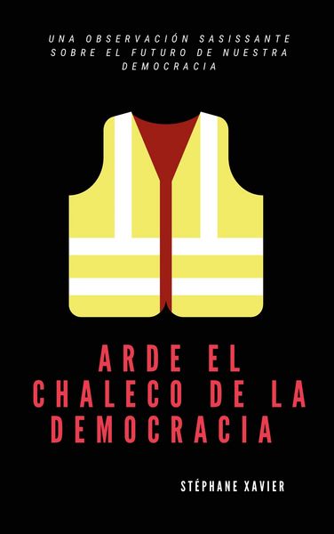 Produktbild: Arde el chaleco de la democracia