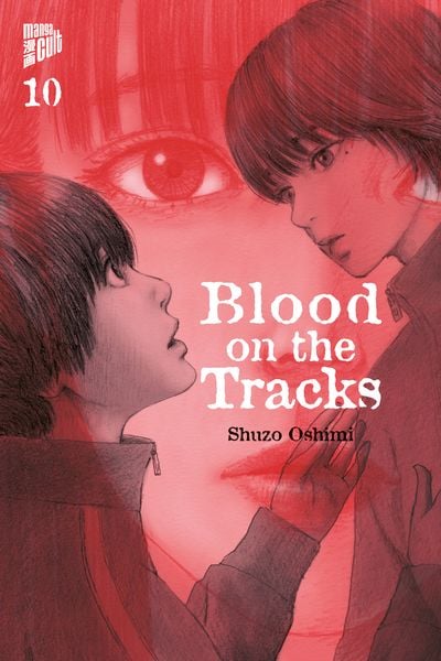 Blood on the Tracks 10, Taschenbuch von Shuzo Oshimi, Manga Cult, 978-3-96433-692-7