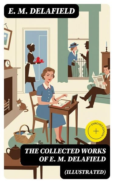 Produktbild: The Collected Works of E. M. Delafield (Illustrated)