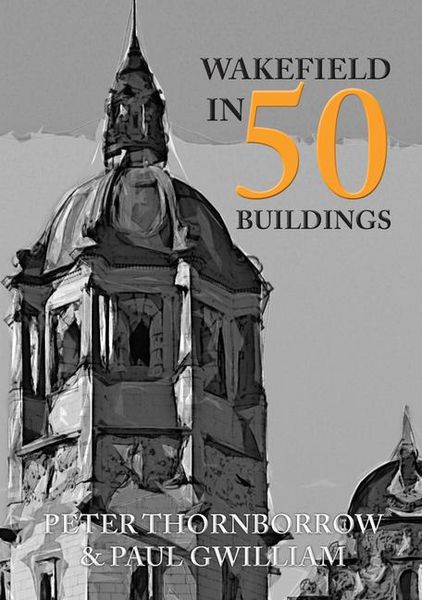 Produktbild: Wakefield in 50 Buildings
