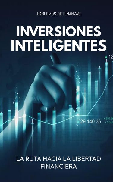 Produktbild: Inversiones Inteligentes: La Ruta Hacia La Libertad Financiera