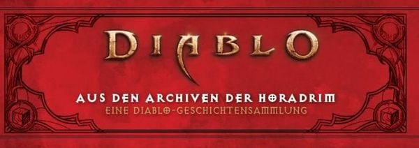 Produktbild: Diablo: Aus den Archiven der Horadrim: Eine Diablo-Geschichtensammlung