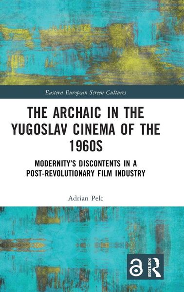 Produktbild: The Archaic in the Yugoslav Cinema of the 1960s