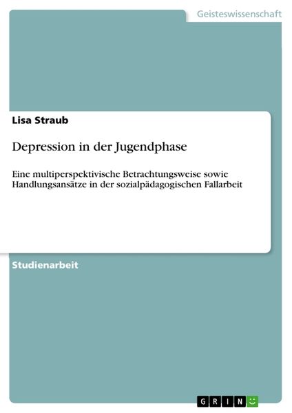 Depression in der Jugendphase, Taschenbuch von Lisa Straub, GRIN, 9783668685345