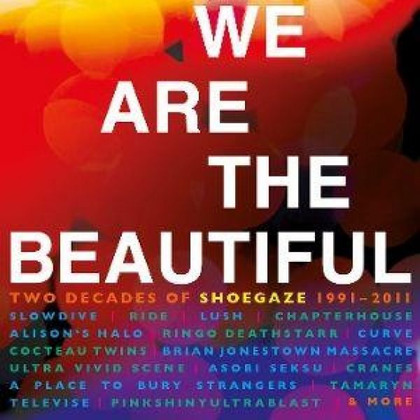 Produktbild: We Are The Beautiful-Shoegaze 1991-2011 (4CD Box)