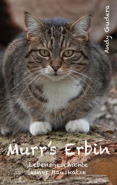 Murr's Erbin, Taschenbuch von Andy Gudera, Tredition, 9783384714626