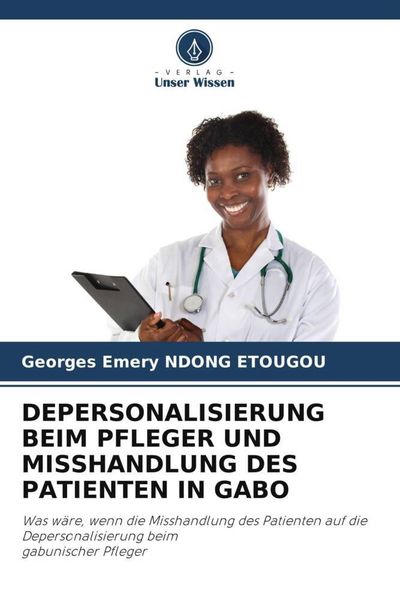 Produktbild: Depersonalisierung Beim Pfleger und Misshandlung des Patienten in Gabo
