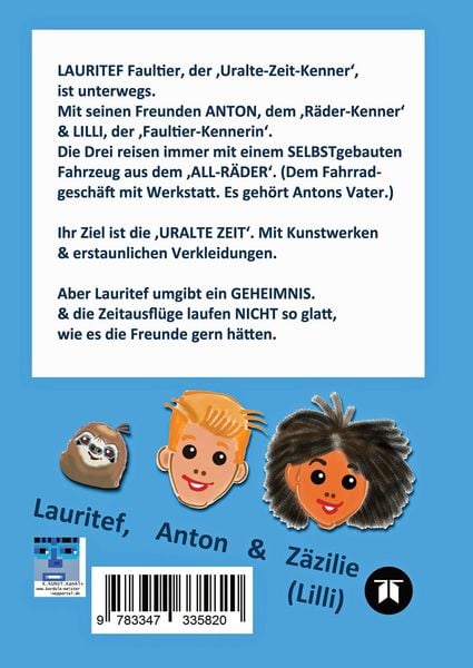 Produktbild: Lauritef, pfiffiges Fautier, reist mit den Kindern Anton und Lilli in die "Uralte Zeit" zu Kunstwerken und abenteuerlichen Verkleidungen