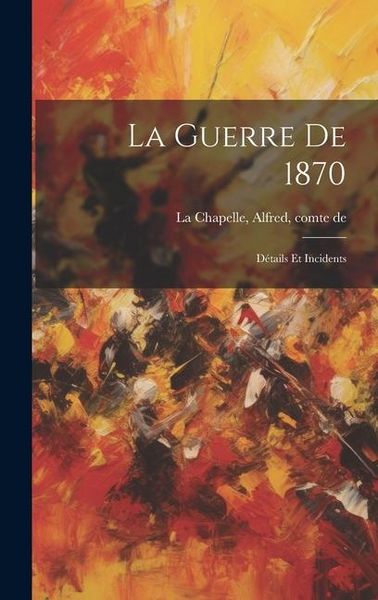 Produktbild: La Guerre De 1870