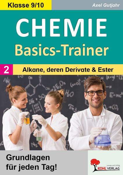 Chemie-Basics-Trainer 2, Taschenbuch von Axel Gutjahr, KOHL VERLAG Der Verlag mit dem Baum, 9783988412775