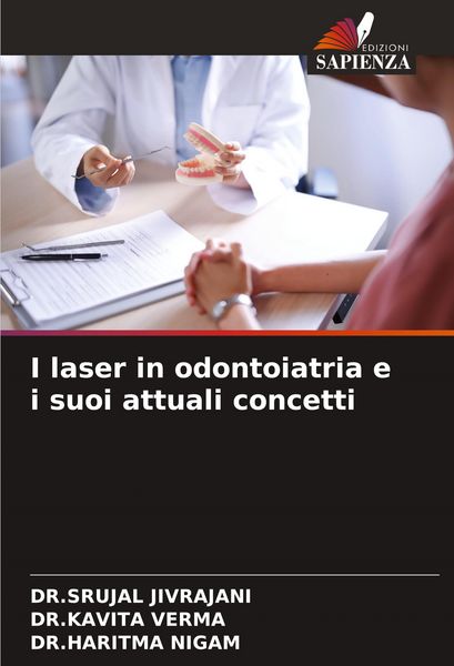 Produktbild: I laser in odontoiatria e i suoi attuali concetti