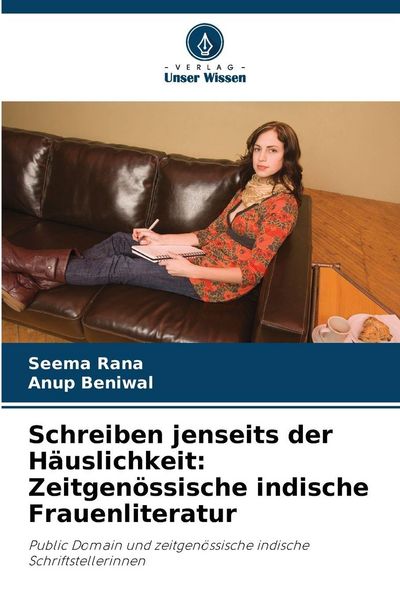 Produktbild: Schreiben jenseits der H&auml;uslichkeit: Zeitgen&ouml;ssische indische Frauenliteratur