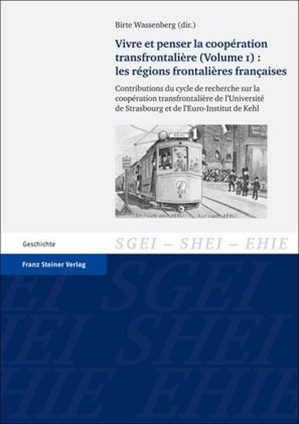Produktbild: Vivre et penser la coop&eacute;ration transfrontali&egrave;re. Vol. 1: Les r&eacute;gions frontali&egrave;res fran&ccedil;aises