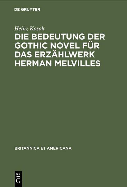 Produktbild: Die Bedeutung der Gothic Novel f&uuml;r das Erz&auml;hlwerk Herman Melvilles