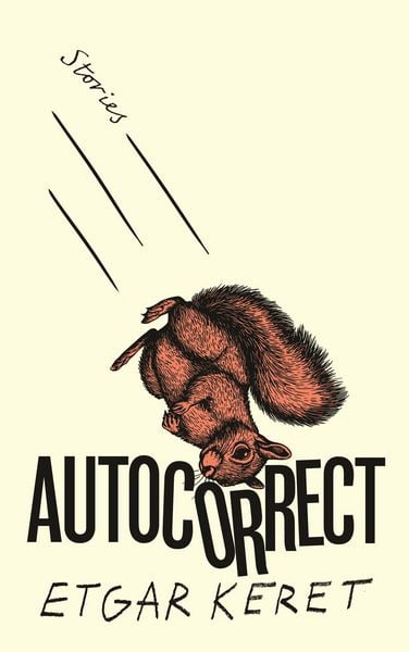Autocorrect, Gebundene Ausgabe von Etgar Keret, Granta Publications, 978-1-80351-066-8