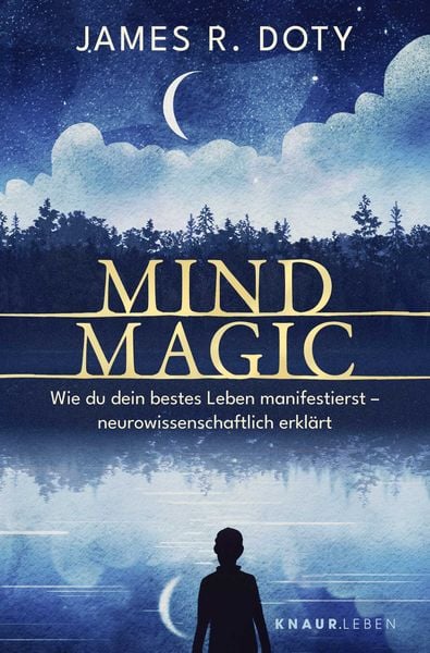 Mind Magic, Taschenbuch von James R. Doty, Knaur MensSana Taschenbuch, 978-3-426-56895-8
