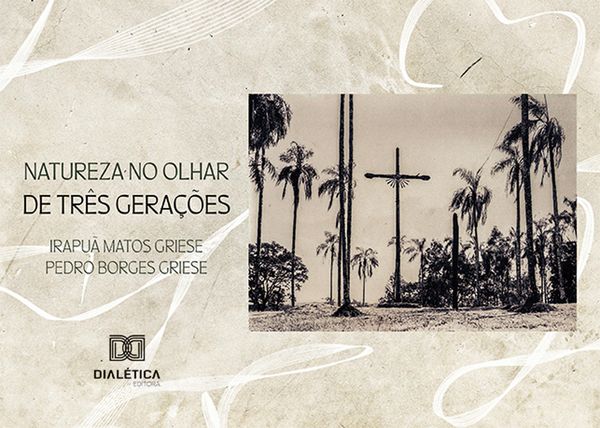 Produktbild: Natureza no olhar de tr&ecirc;s gera&ccedil;&otilde;es