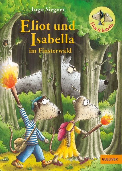Eliot und Isabella im Finsterwald, Gebundene Ausgabe von Ingo Siegner, Beltz Verlagsgruppe GmbH & Co. KG