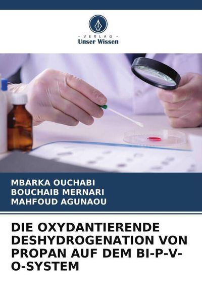 Produktbild: Die Oxydantierende Deshydrogenation von Propan Auf dem Bi-P-V-O-System