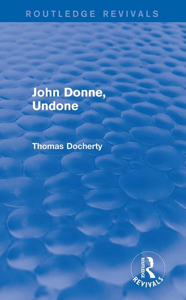 Produktbild: John Donne, Undone (Routledge Revivals)