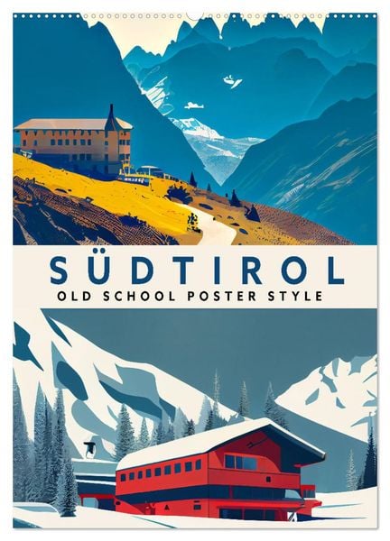 Südtirol - Old School Poster Style (Wandkalender 2025 DIN A2 hoch), CALVENDO Monatskalender