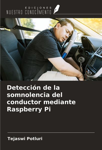 Produktbild: Detecci&oacute;n de la somnolencia del conductor mediante Raspberry Pi