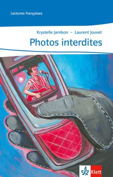 Photos interdites, Taschenbuch von Krystelle Jambon , Laurent Jouvet, Klett Schulbuchverlag, 9783125918542