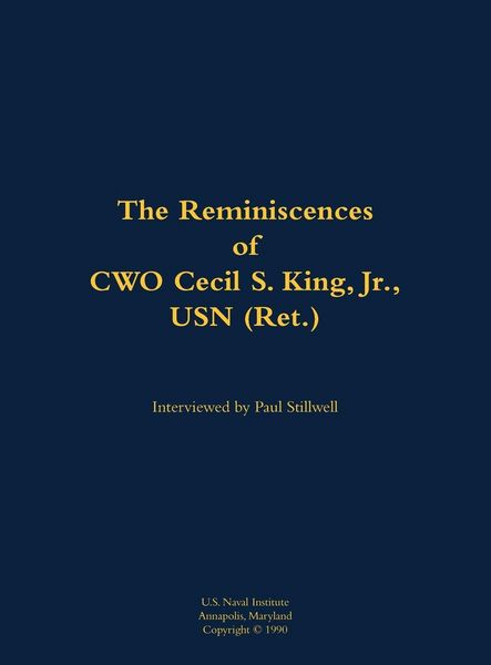 Produktbild: The Reminiscences of CWO Cecil S. King Jr., USN (Ret.)