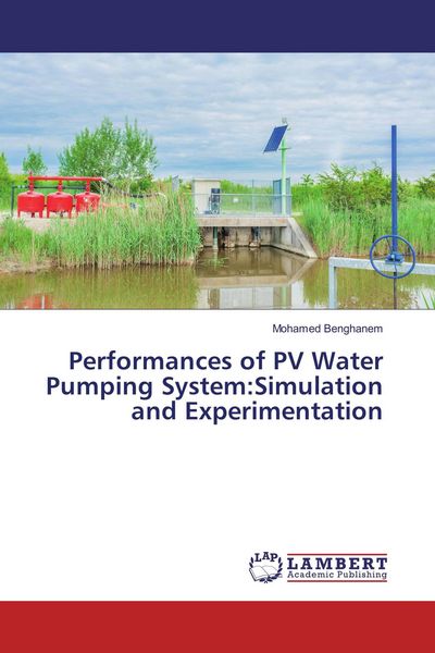 Produktbild: Performances of PV Water Pumping System:Simulation and Experimentation