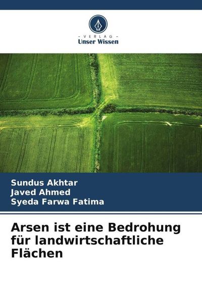 Produktbild: Arsen ist eine Bedrohung f&uuml;r landwirtschaftliche Fl&auml;chen