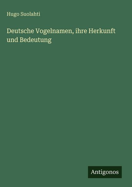 Produktbild: Deutsche Vogelnamen, ihre Herkunft und Bedeutung
