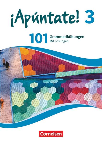¡Apúntate! Band 3 - Ausgabe 2016 - 101 Grammatikübungen, Taschenbuch von , Cornelsen Verlag, 978-3-06-122761-6