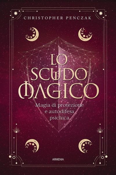 Produktbild: Lo scudo magico. Magia di protezione e autodifesa psichica