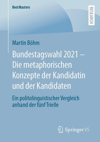 Produktbild: Bundestagswahl 2021 - Die metaphorischen Konzepte der Kandidatin und der Kandidaten