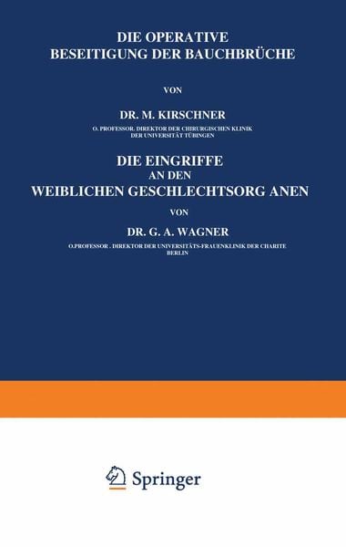 Produktbild: Die Operative Beseitigung der Bauchbr&uuml;che. Die Eingriffe an den Weiblichen Geschlechtsorganen