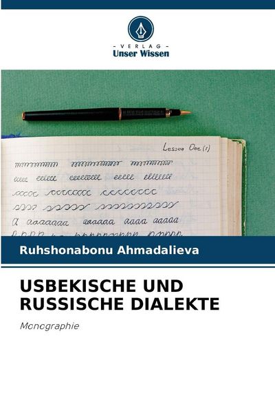 Usbekische und Russische Dialekte, Taschenbuch von Ruhshonabonu Ahmadalieva, Verlag Unser Wissen, 9786209391286