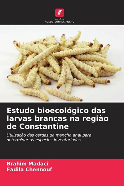 Produktbild: Estudo bioecol&oacute;gico das larvas brancas na regi&atilde;o de Constantine