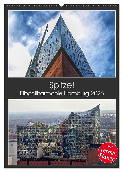 Produktbild: Spitze! Elbphilharmonie Hamburg 2026 (Wandkalender 2026 DIN A2 hoch), CALVENDO Monatskalender